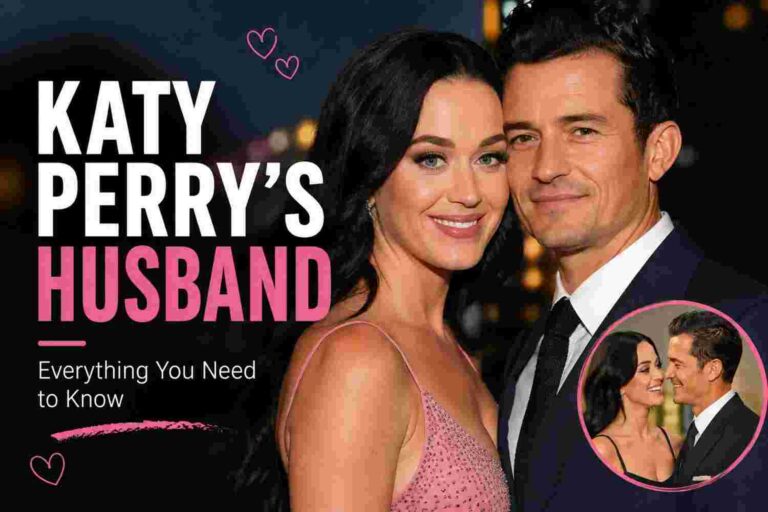 Katy Perry’s Husband